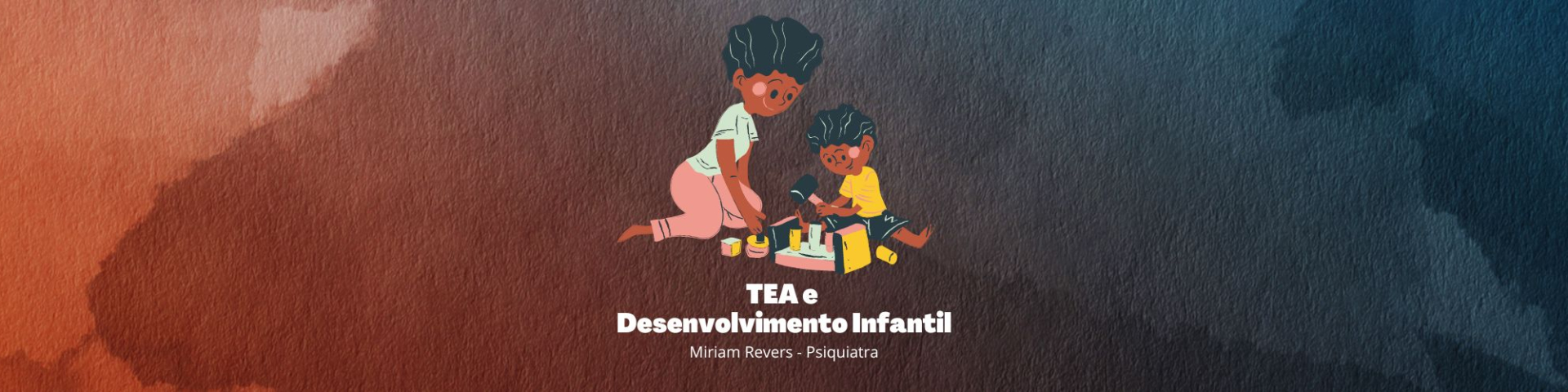 TEA e Desenvolvimento Infantil