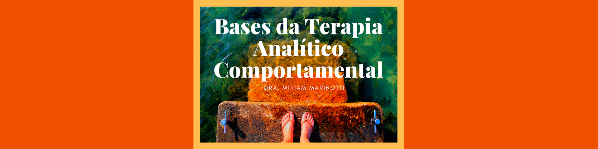 Bases da Terapia Analítico Comportamental 