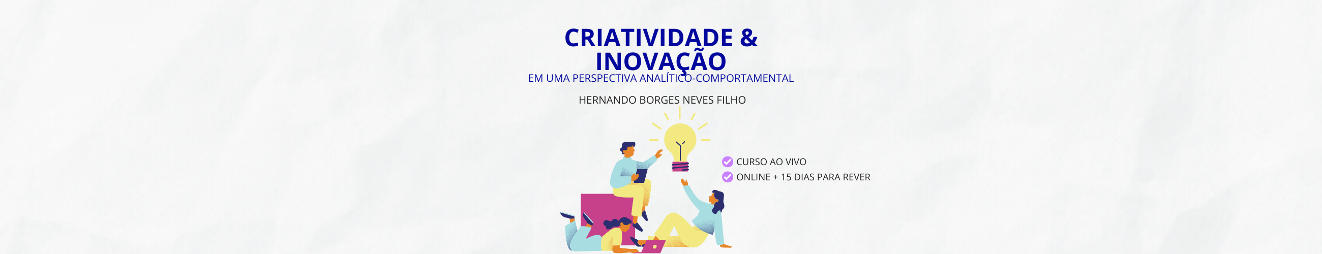 Criatividade e Inovação em uma perspectiva analítico-comportamental
