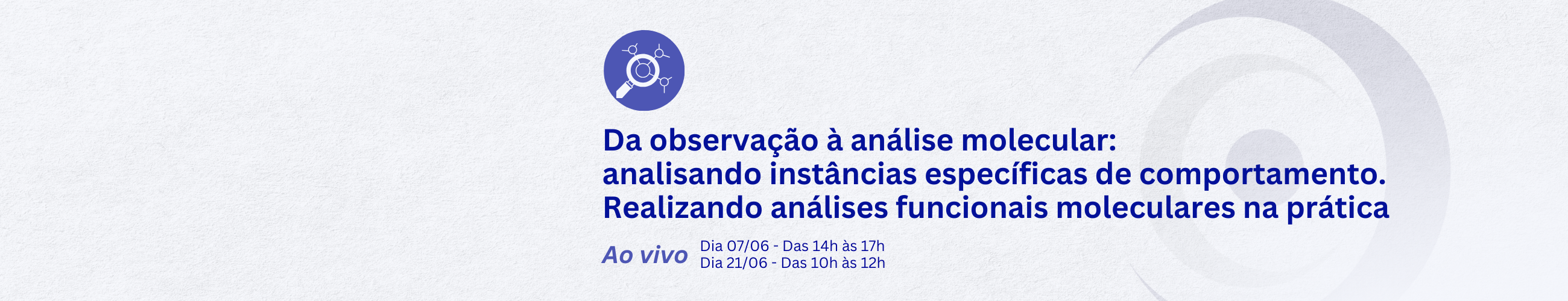 Da Observação à Análise Molecular