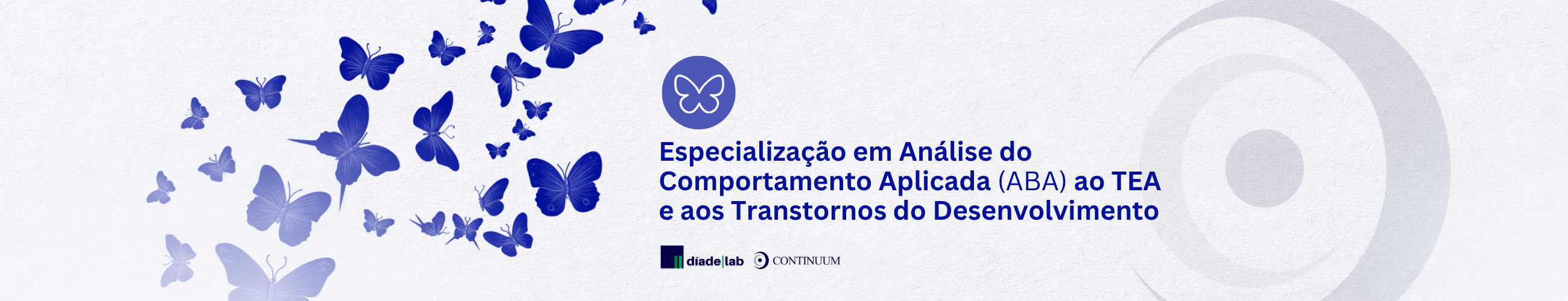 Matrícula - Pós Graduação Análise do Comportamento Aplicada (ABA) a Transtornos de Desenvolvimento e do Espectro Autista (TEA)