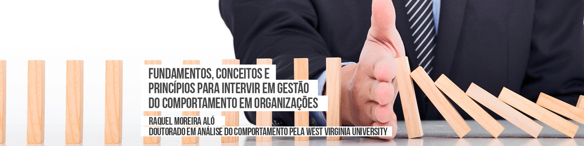 Fundamentos, conceitos e princípios para intervir em Gestão do Comportamento em Gestão em Organizações