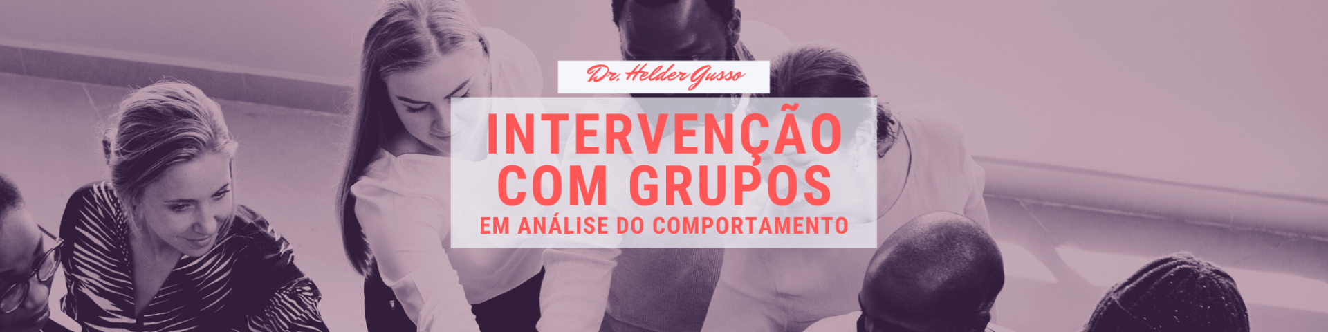 Intervenção com Grupos em Análise do Comportamento