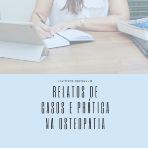 Relatos de Casos e Prática na Osteopatia