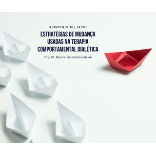 Estratégias de Mudança usadas na Terapia Comportamental Dialética