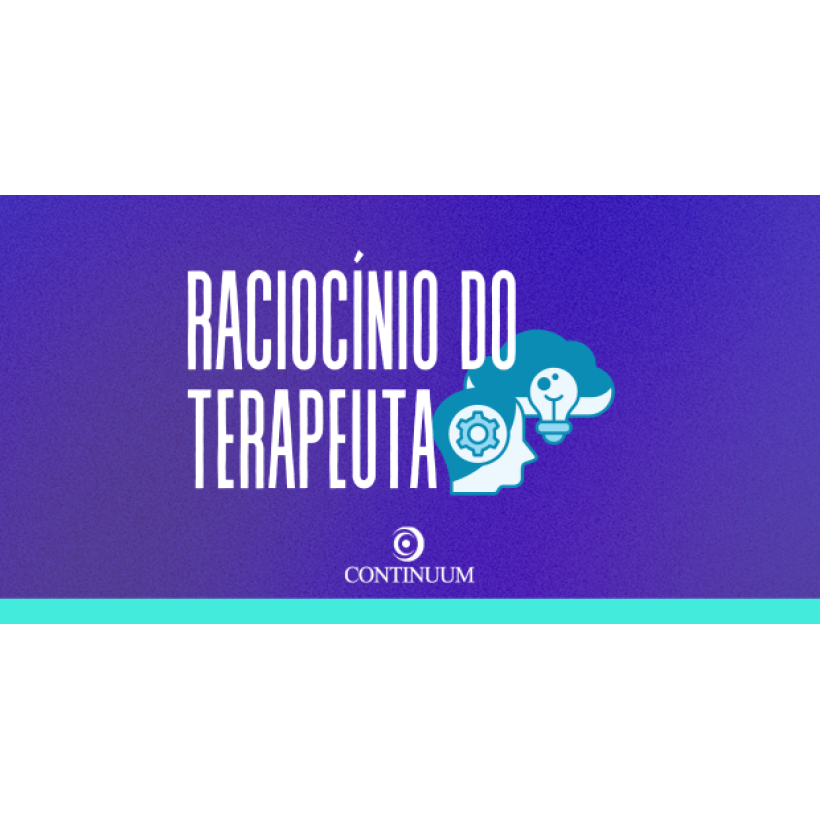O raciocínio do terapeuta